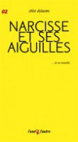 Narcisse et ses aiguilles